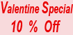 St.-Valentine's 10% Off Limited Time Special!   Read all about it!